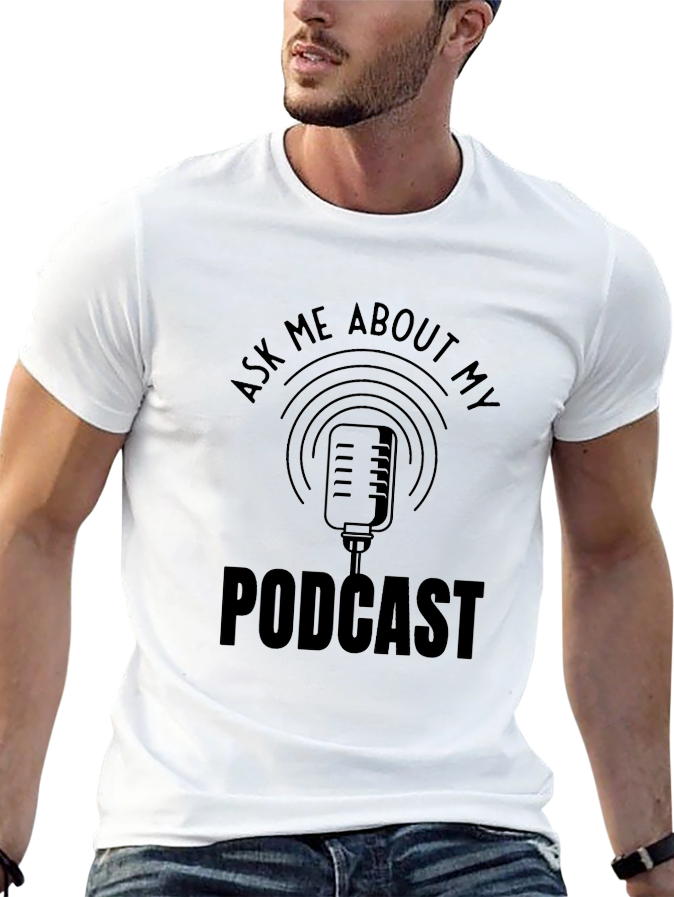 Podcast T-Shirt - Ask Me About My Podcast!