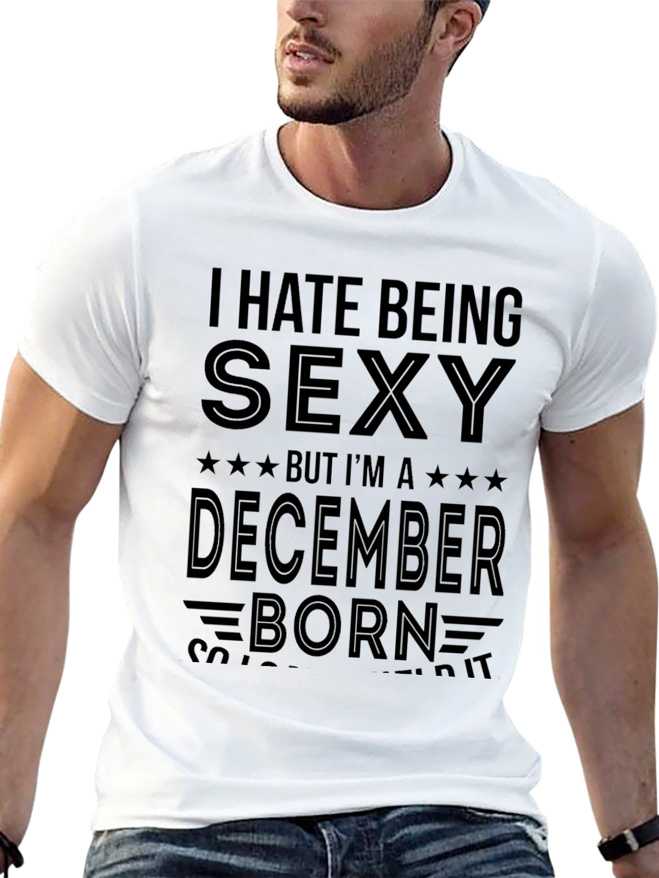 I Hate Being Sexy December Born Graphic T-Shirt