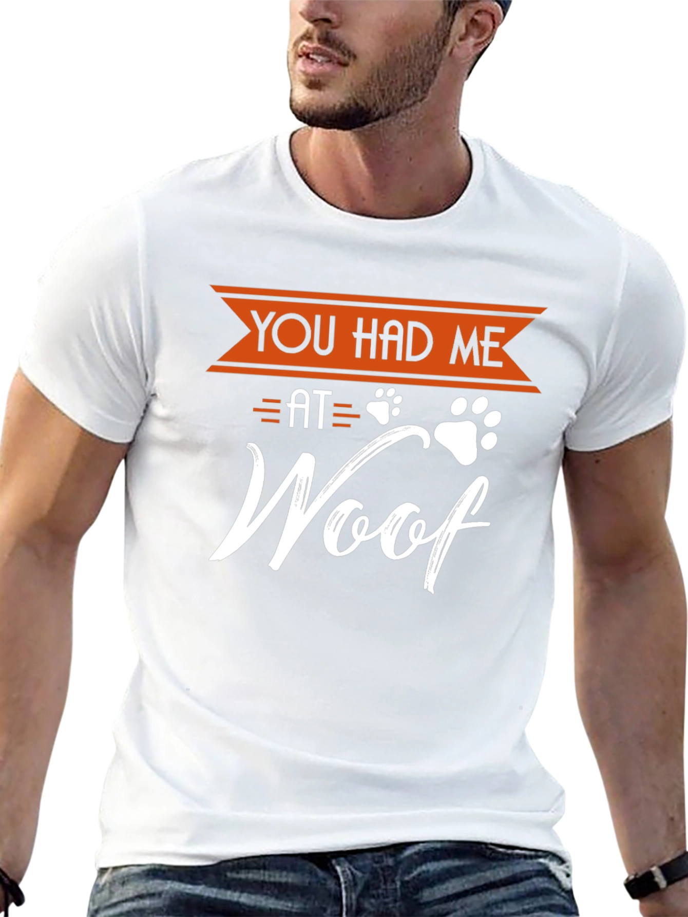 You Had Me at Woof Dog T-Shirt