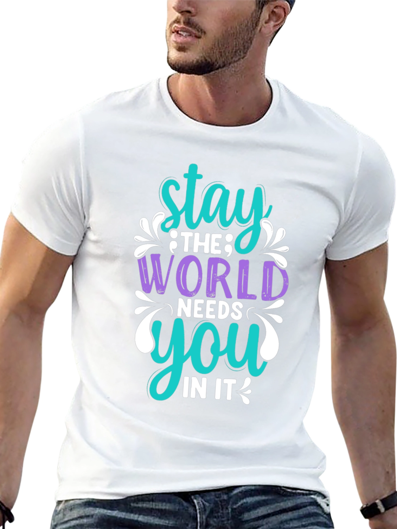 Stay The World Needs You T-Shirt
