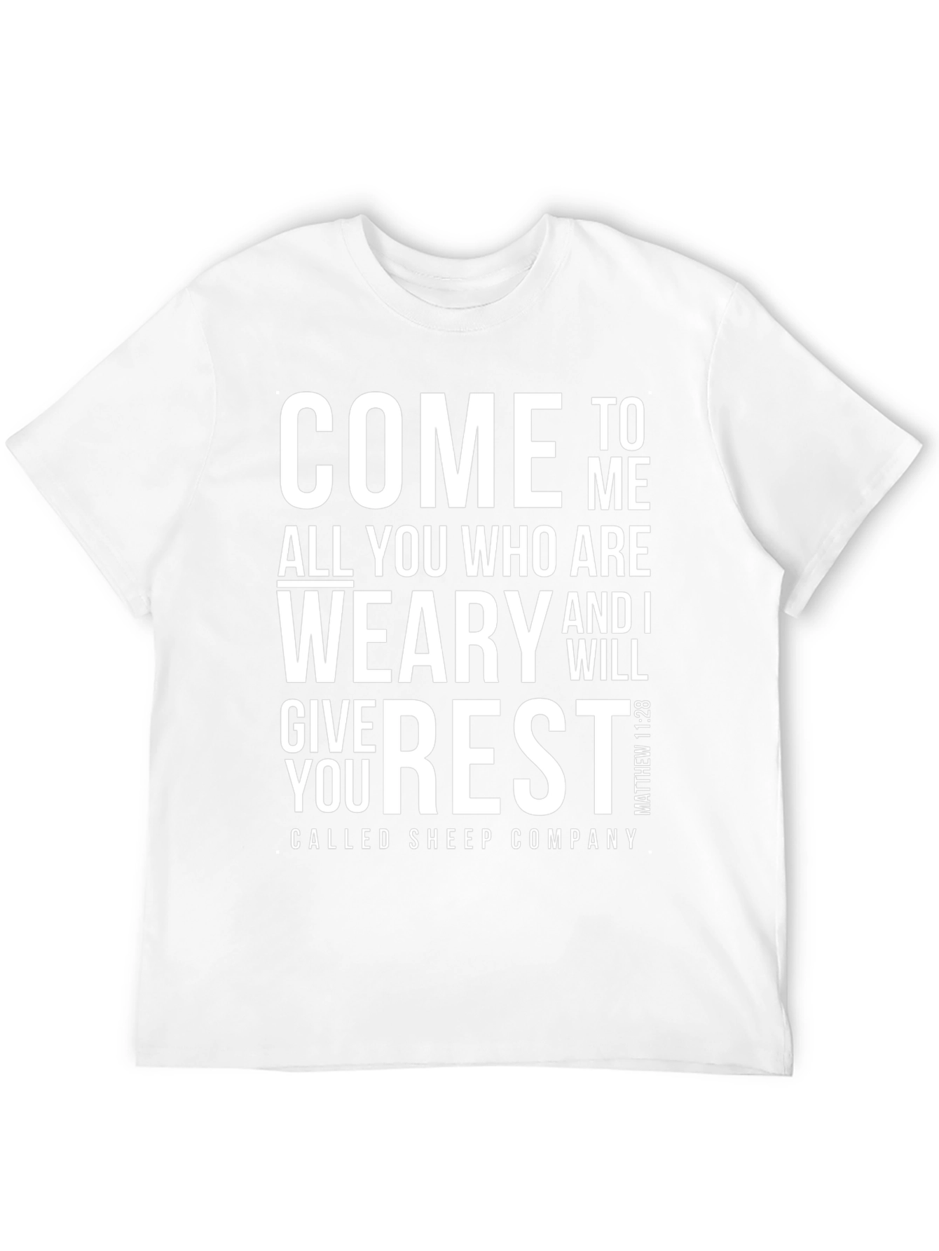 Come To Me All You Who Are Weary T-Shirt