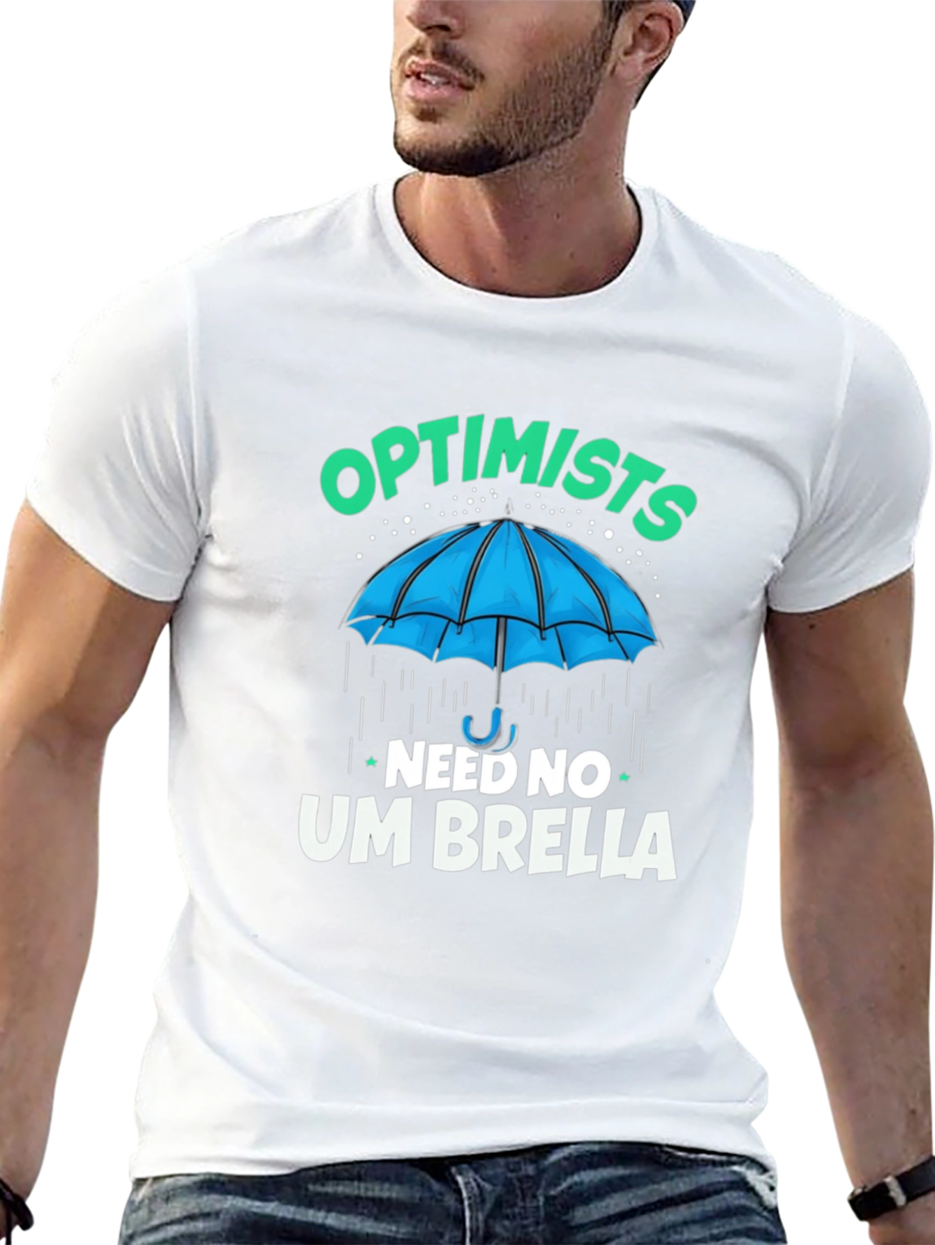 Optimists Need No Umbrella T-Shirt