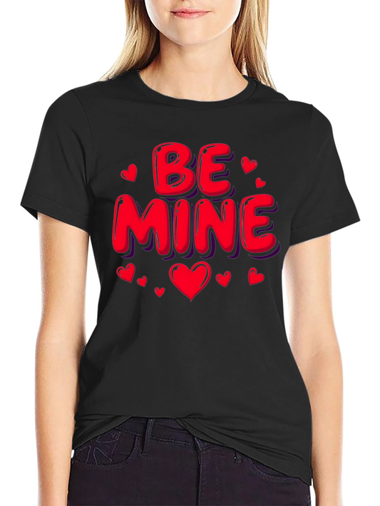 Be Mine Valentines Day Black T-Shirt