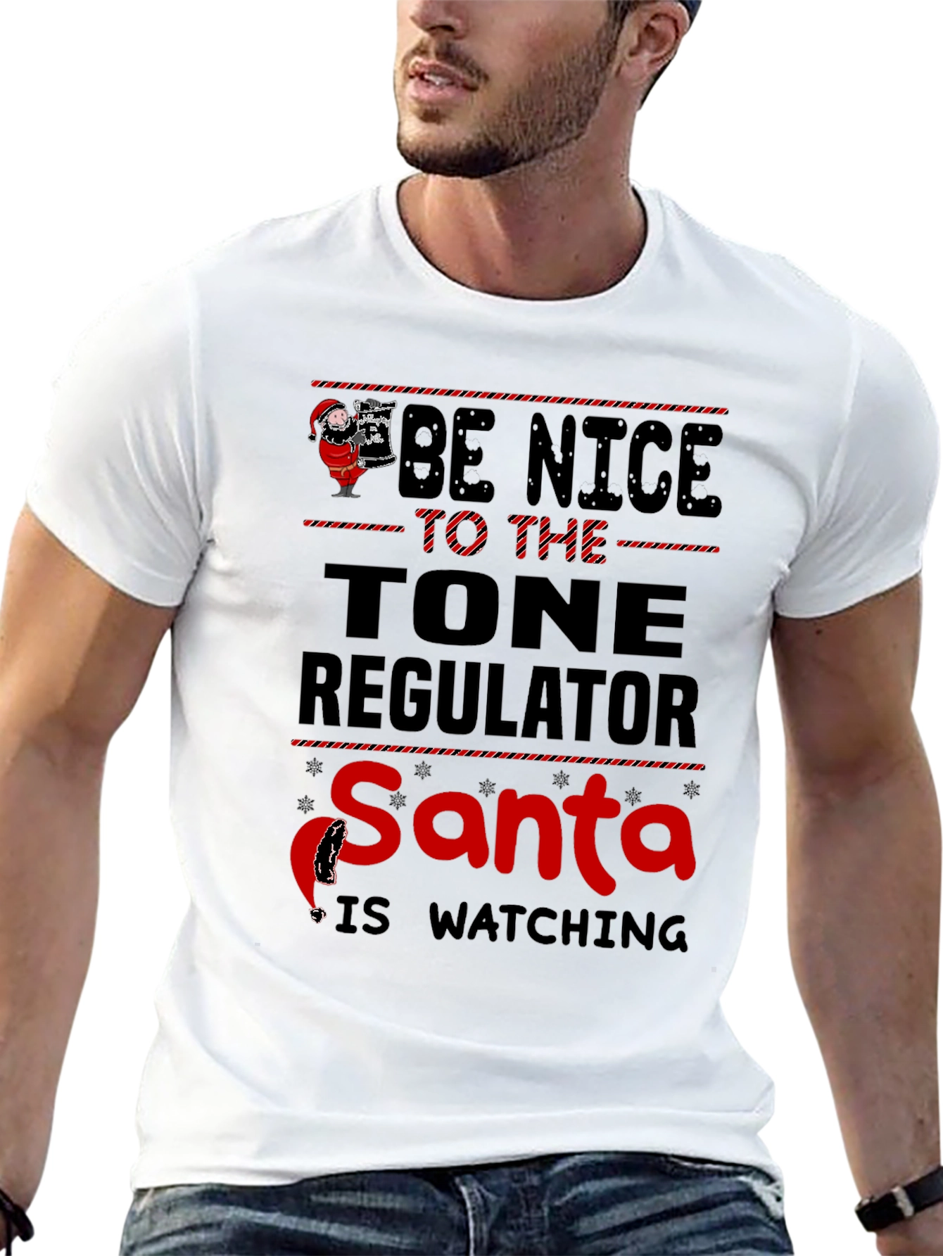 Be Nice to The Tone Regulator Santa T-Shirt