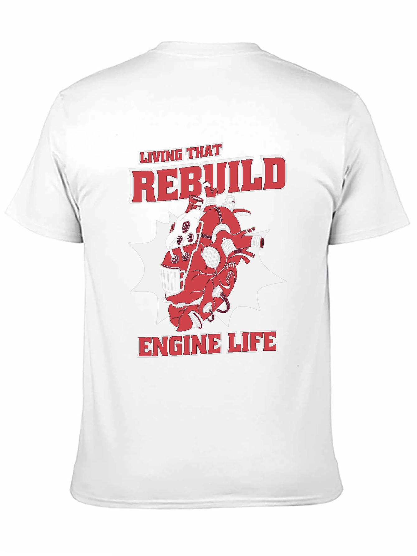 Rebuild Engine Life T-Shirt