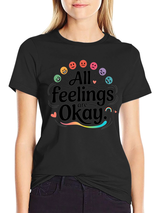 All Feelings are Okay Graphic T-Shirt
