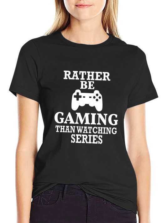 Gamer T-Shirt - Rather Be Gaming Funny Tee