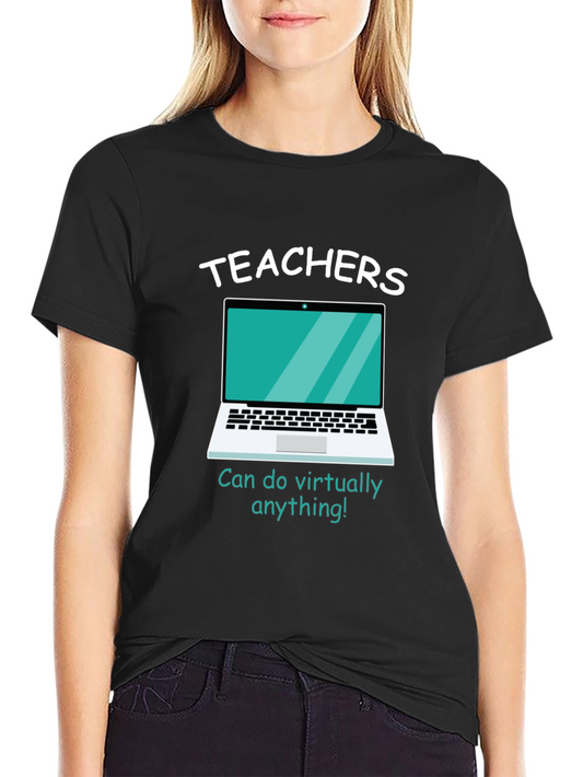 Teachers Can Do Virtually Anything Black T-Shirt