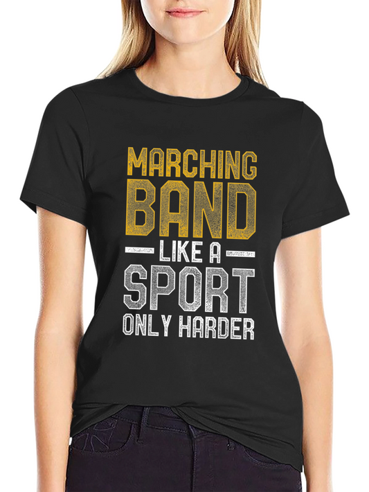 Marching Band Like A Sport T-Shirt