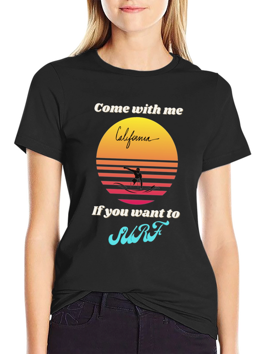 California Surfer T-Shirt - Come With Me