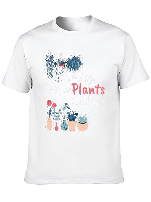 Plant Lover Graphic Tee - Sorry I Have Plants Later