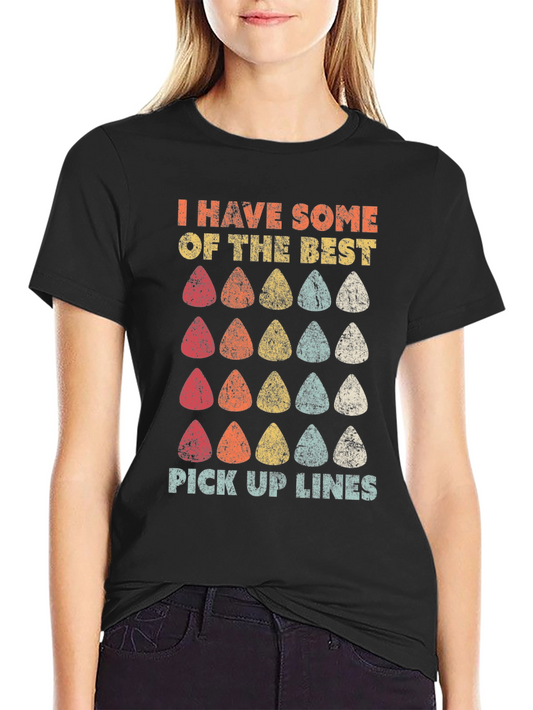 I Have Some of the Best Pick Up Lines Graphic Tee