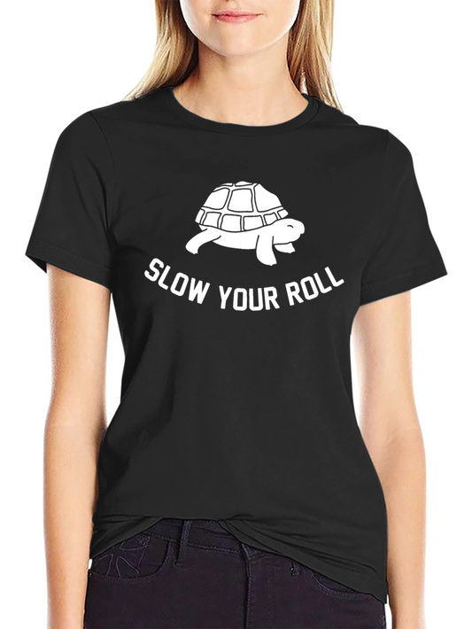 Slow Your Roll Turtle Graphic T-Shirt