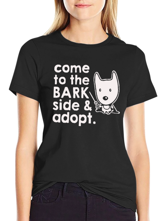 Come to the Bark Side T-Shirt