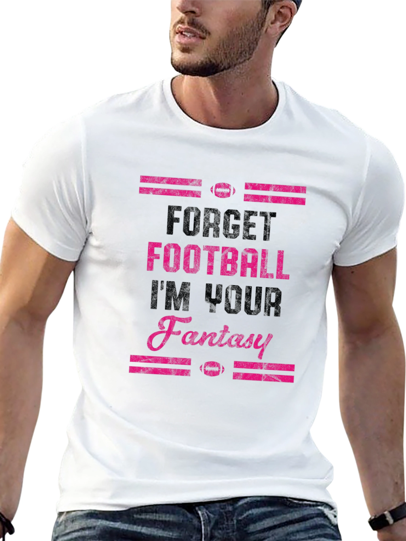 Forget Football Im Your Fantasy T-Shirt