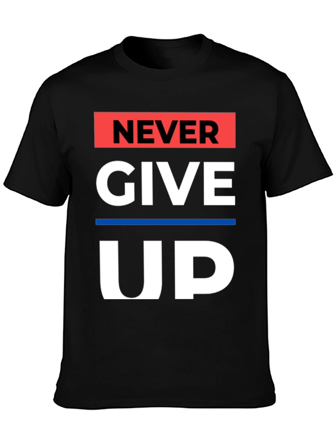 Never Give Up Graphic Tee - Motivational Black T-Shirt