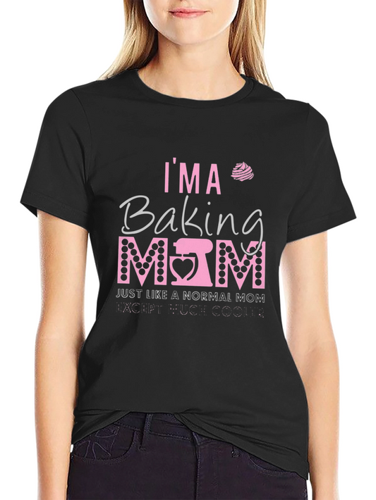 Im a Baking Mom T-Shirt