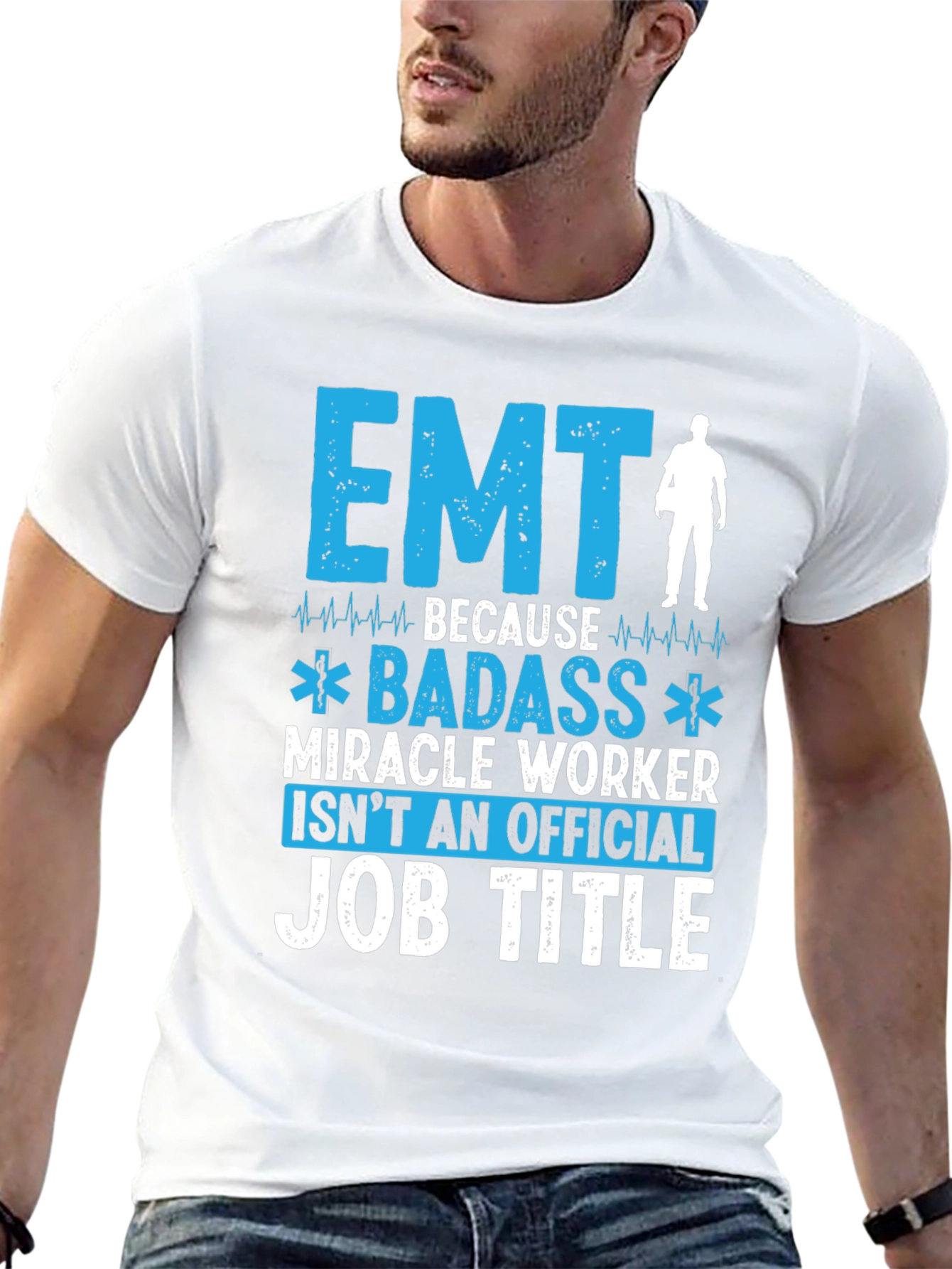 EMT Badass Miracle Worker T-Shirt