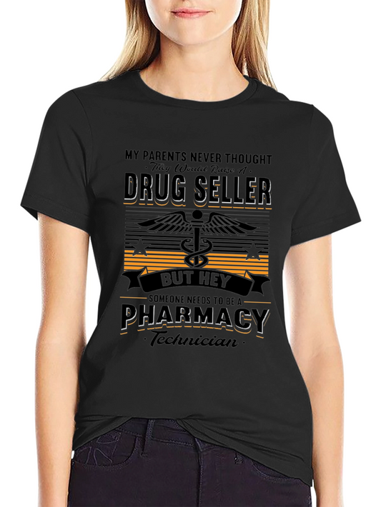 Pharmacy Technician T-Shirt - Drug Seller Humor