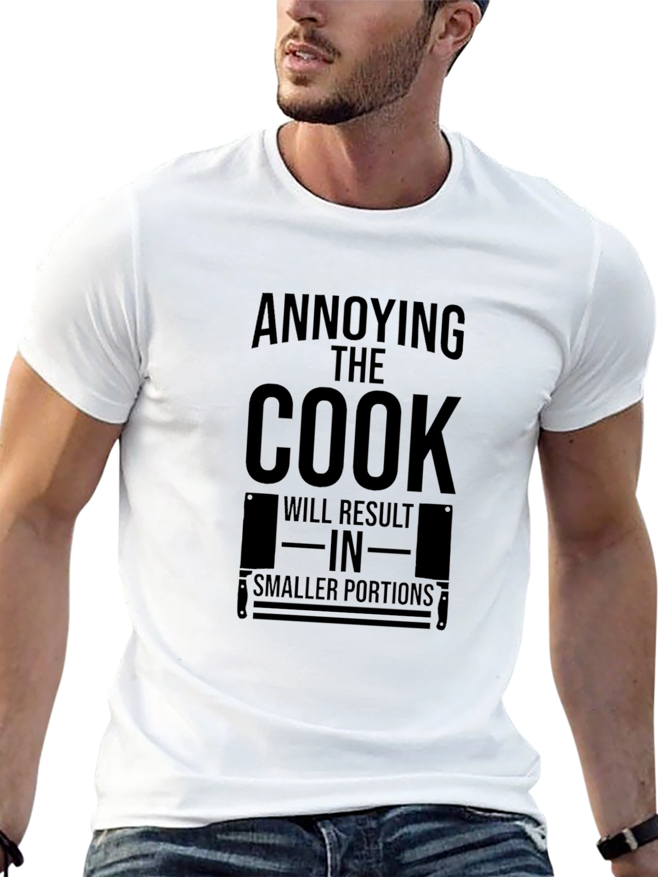 Annoying the Cook T-Shirt - Smaller Portions Warning