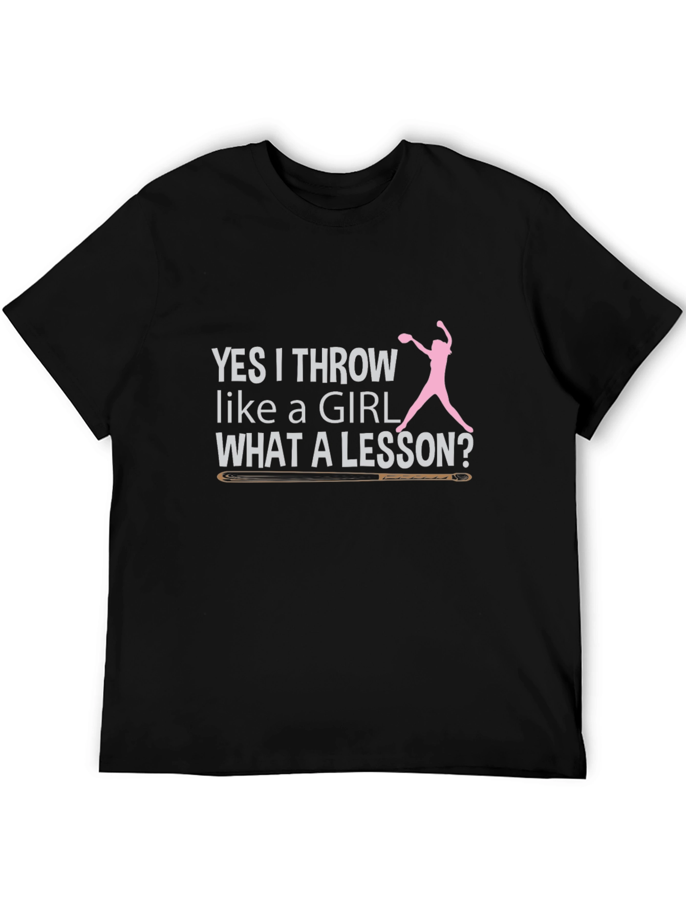 Yes I Throw Like a Girl T-Shirt