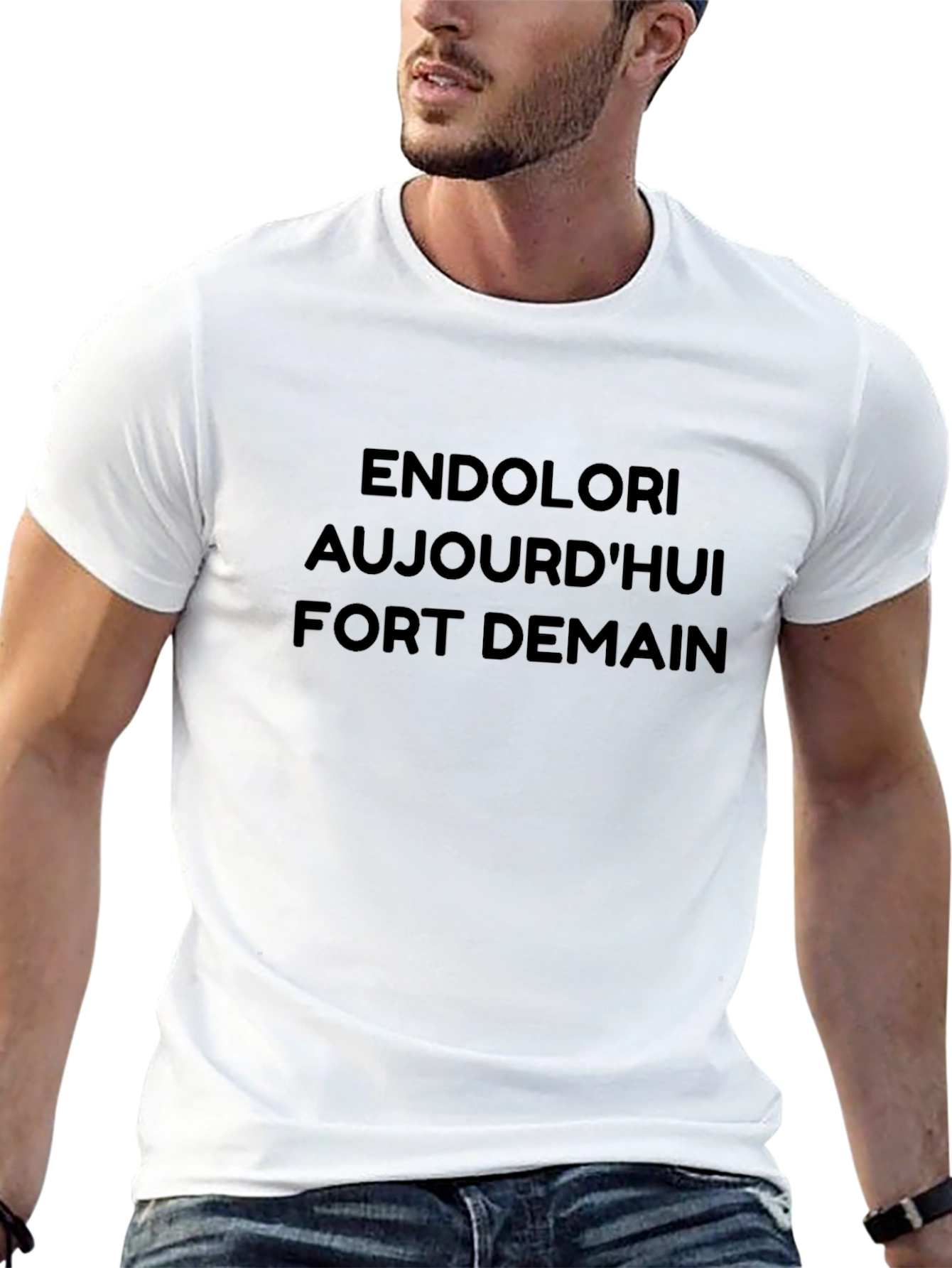 Endolori Aujourdhui Fort Demain T-Shirt