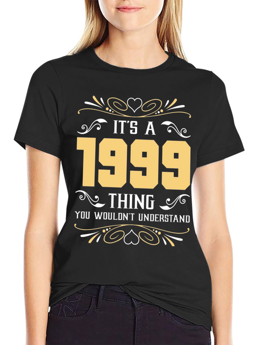 Its a 1999 Thing T-Shirt