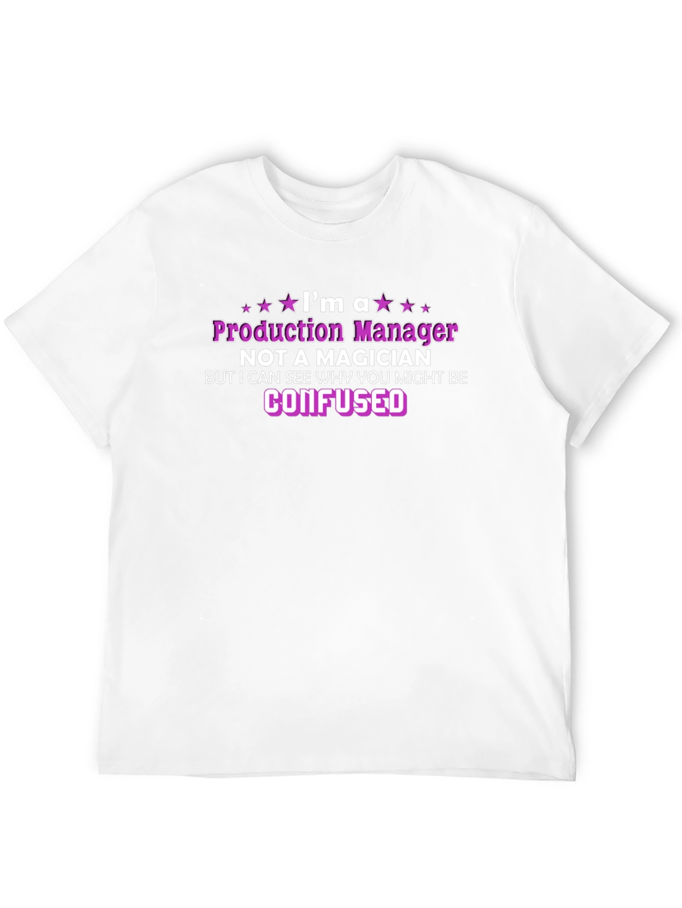 Production Manager T-Shirt - Funny Job Gift