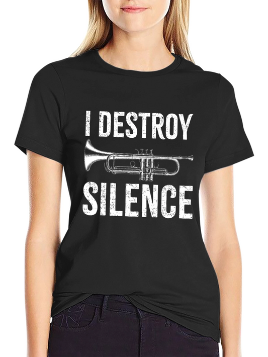 I Destroy Silence Trumpet Graphic T-Shirt