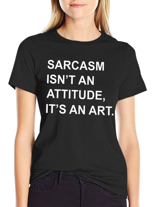 Sarcasm Art Tee - Funny Statement T-Shirt