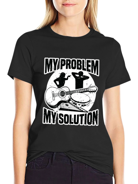 Music Lover T-Shirt - My Problem My Solution