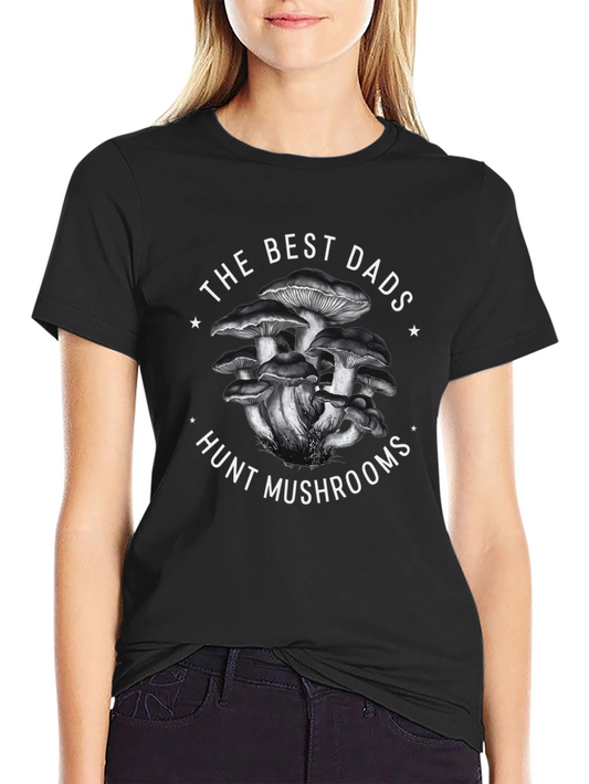 Best Dads Hunt Mushrooms Graphic Tee