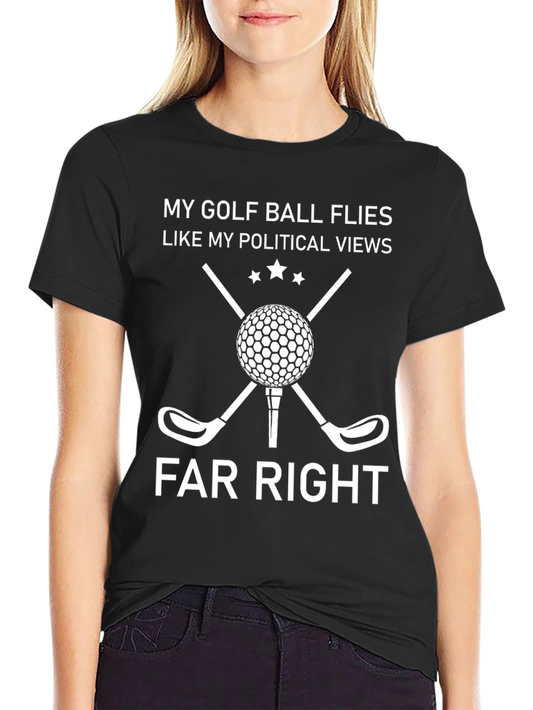 Golf & Political Humor T-Shirt - Far Right Tee