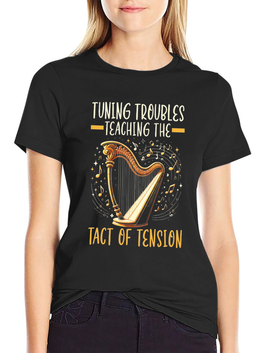 Harpist Humor T-Shirt: Tuning Troubles Tact of Tension