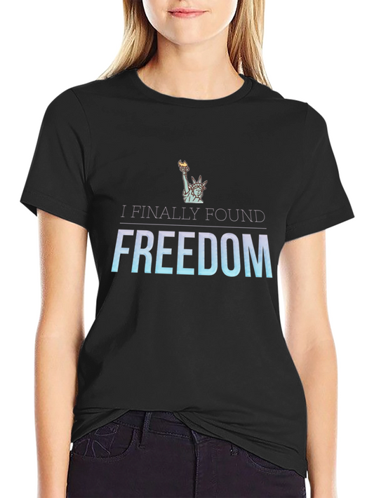I Finally Found Freedom Graphic T-Shirt