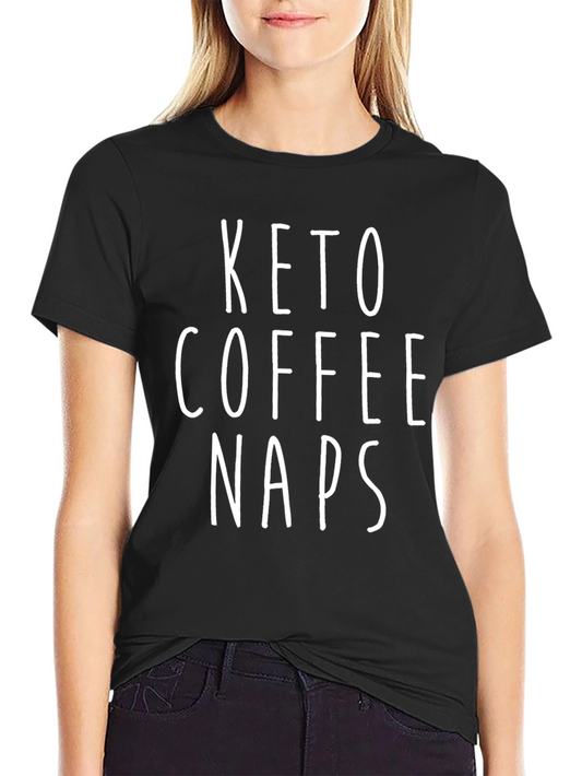 Keto Coffee Naps Graphic T-Shirt - Funny & Stylish