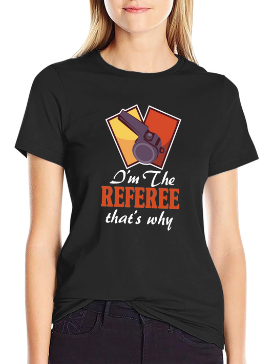 Im The Referee T-Shirt