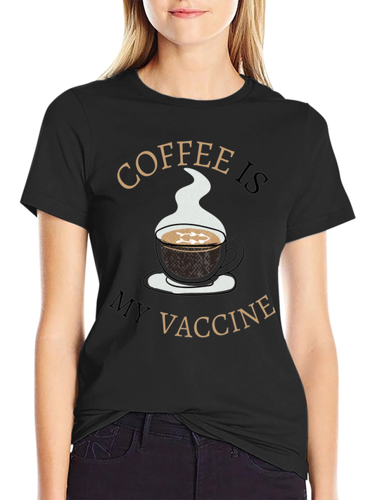 Coffee is My Vaccine T-Shirt - Novelty Graphic Tee
