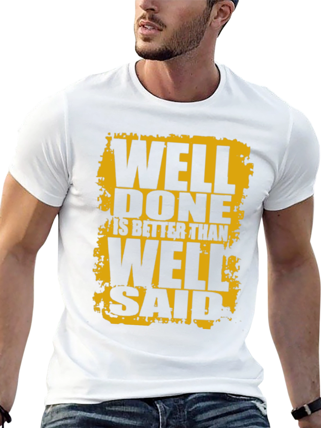 Well Done is Better Than Well Said Black T-Shirt