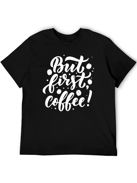 But First Coffee! Graphic Black T-Shirt