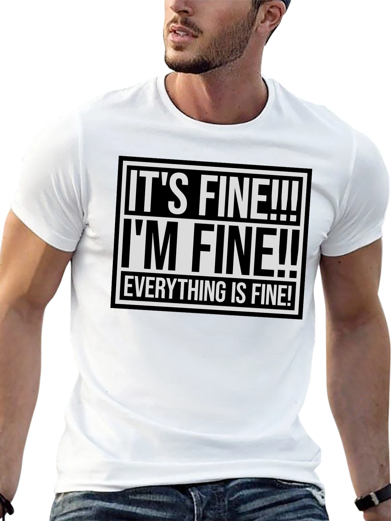 Its Fine! Graphic Tee - Funny Sarcastic Shirt