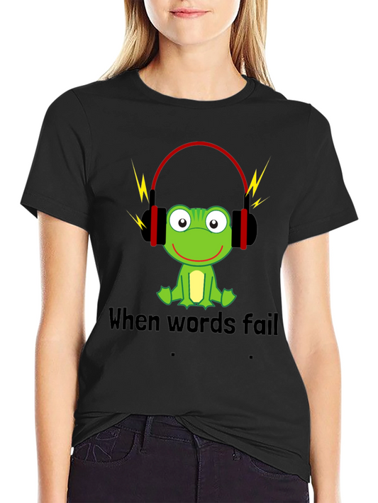 Funny Frog Music T-Shirt - When Words Fail Music Speaks