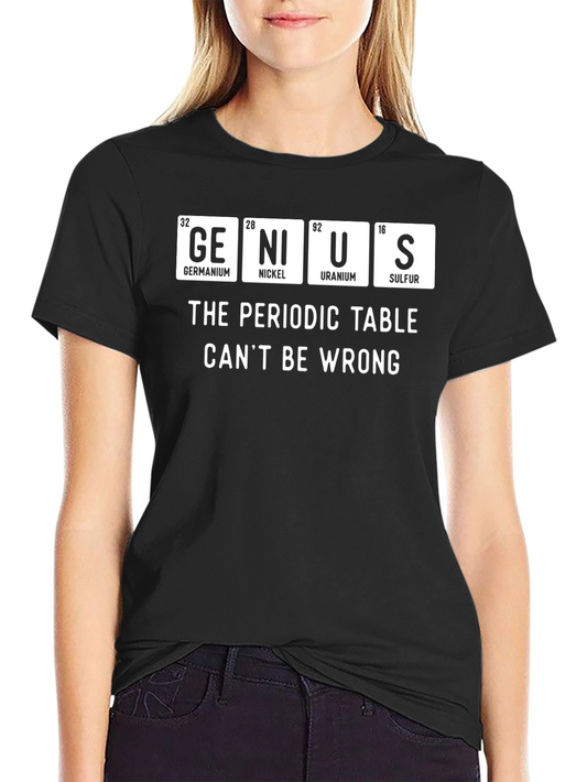 Genius Periodic Table Funny Science T-Shirt