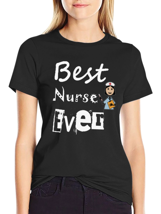 Best Nurse Ever T-Shirt - Black Crew Neck