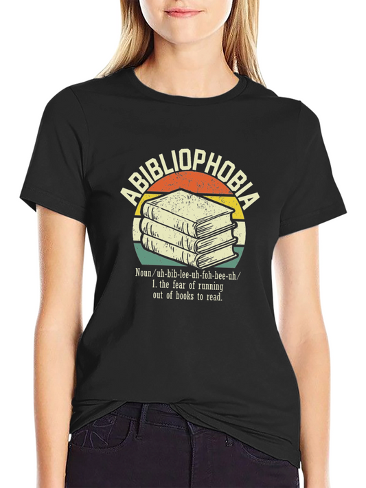 Bibliophobia T-Shirt - Fear of Running Out of Books