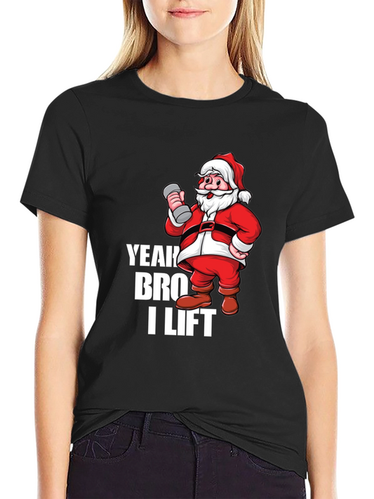 Yeah Bro I Lift Santa Gym T-Shirt