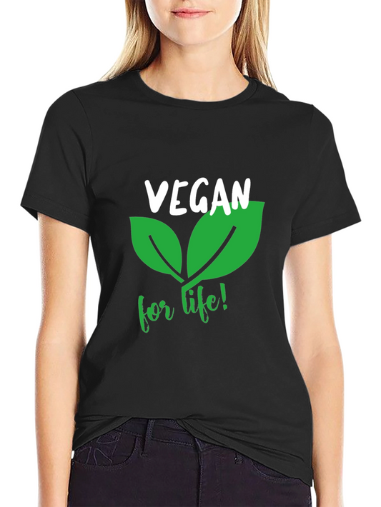 Vegan For Life T-Shirt - Stylish & Comfortable