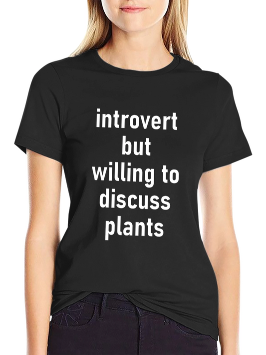 Introvert Plant Lover T-Shirt: Discussing Plants