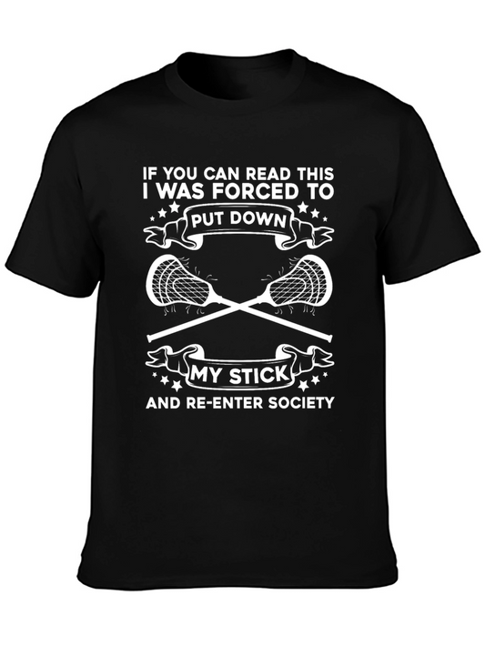 Lacrosse T-Shirt: Put Down My Stick & Re-Enter Society