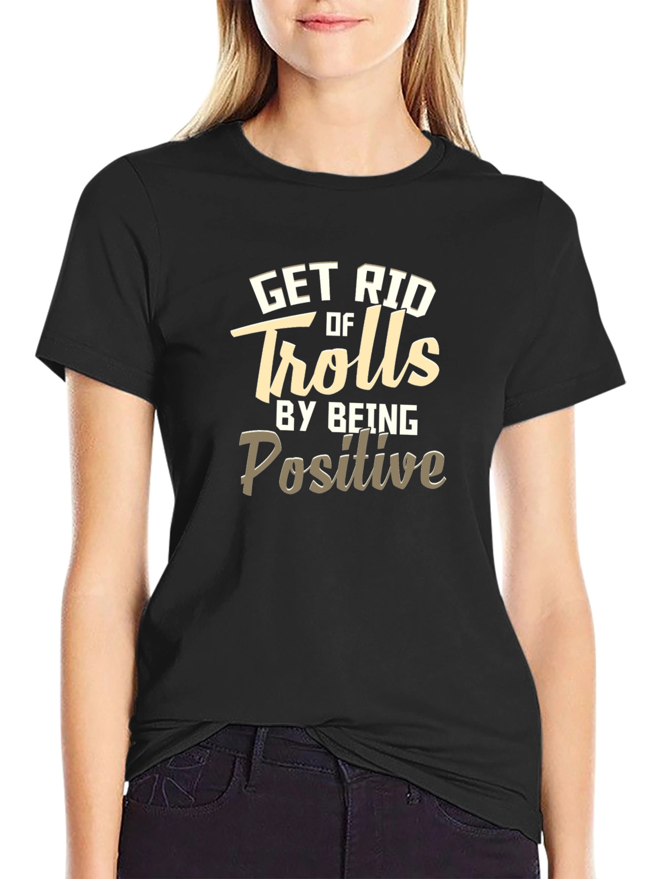 Positive T-Shirt - Get Rid of Trolls Tee